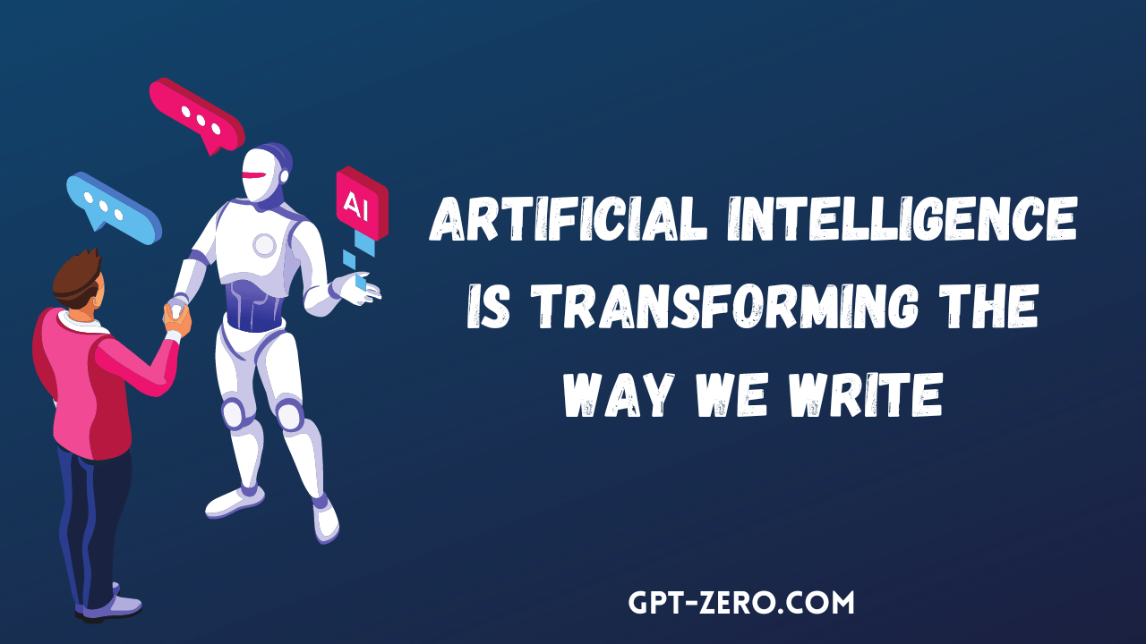 How Artificial Intelligence is Transforming the Way We Write